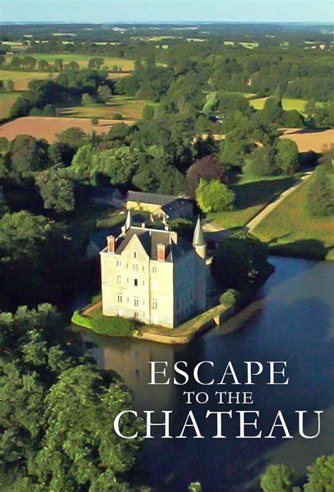 Escape to the Chateau (TV Series 2016–2022)